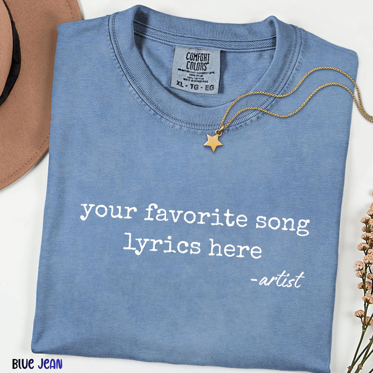 Personalized Song Lyrics Shirt, Custom Music Quote Tee, Comfort Colors Shirt, Concert Outfit, Anniversary Gift, Minimalist Lyric Tee