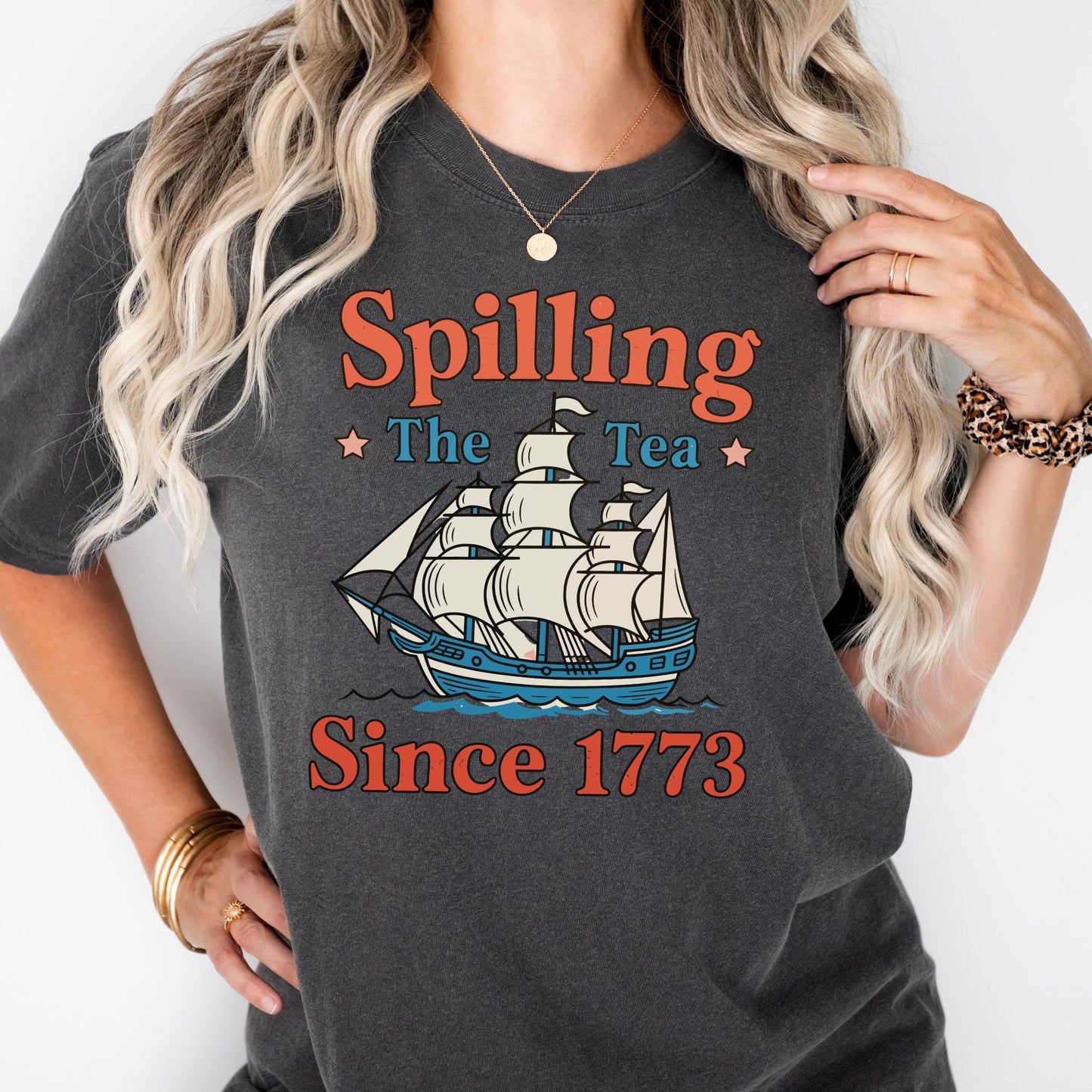 Spilling The Tea Since 1773 Shirt Comfort Colors® 4th of July Party TShirt, Spilling the Tea, Usa Patriotic Tee