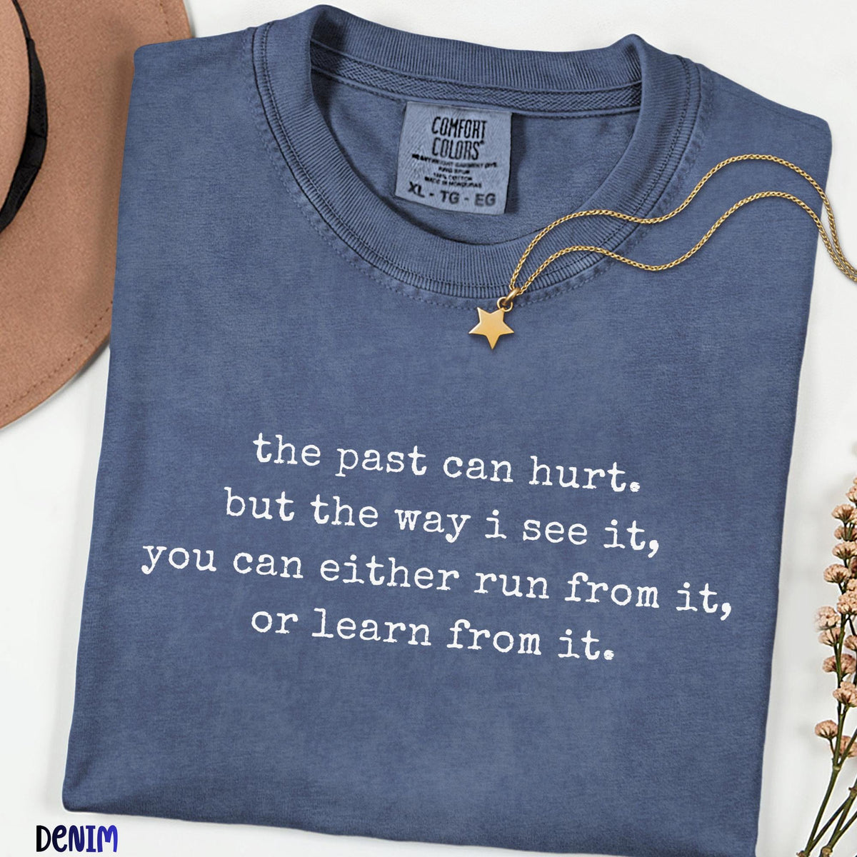 The Past Can Hurt Shirt, Inspirational Quote Tee, Motivational Shirt, Aesthetic Minimalist Tee, Comfort Colors Graphic T-Shirt, Gift Idea