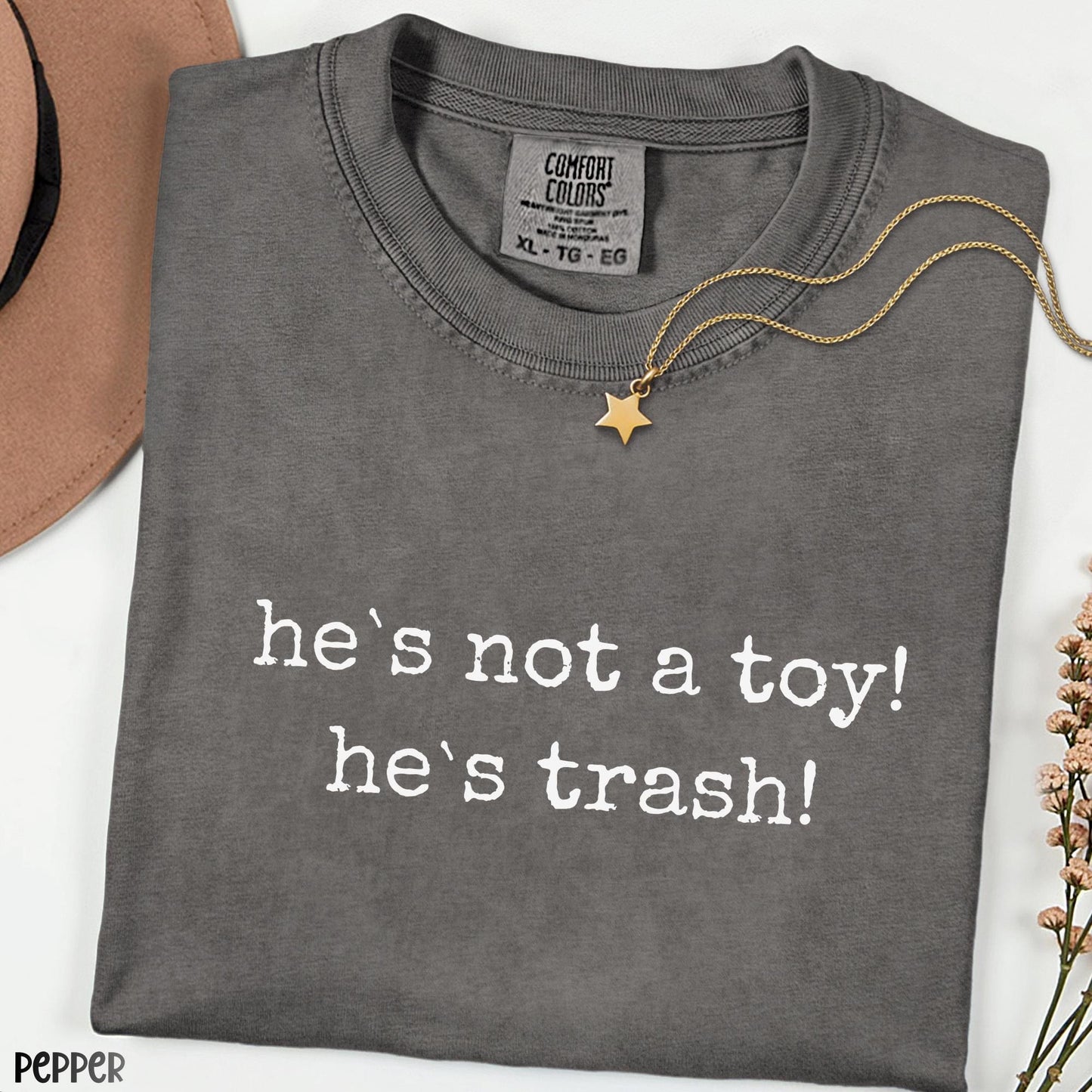 Comfort Colors® He's Not a Toy He's Trash Shirt, Funny Movie Quote Tee, Retro Cartoon Quote Shirt, Minimal Text T-Shirt, Gift Idea