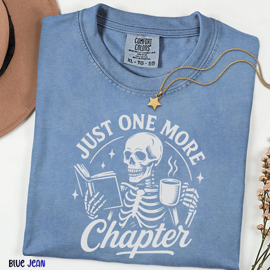 Book Lover Shirt, Comfort Colors® Just One More Chapter Tee, Funny Skeleton Reading T-shirt, Bookworm Gift, Bibliophile Reader Shirt