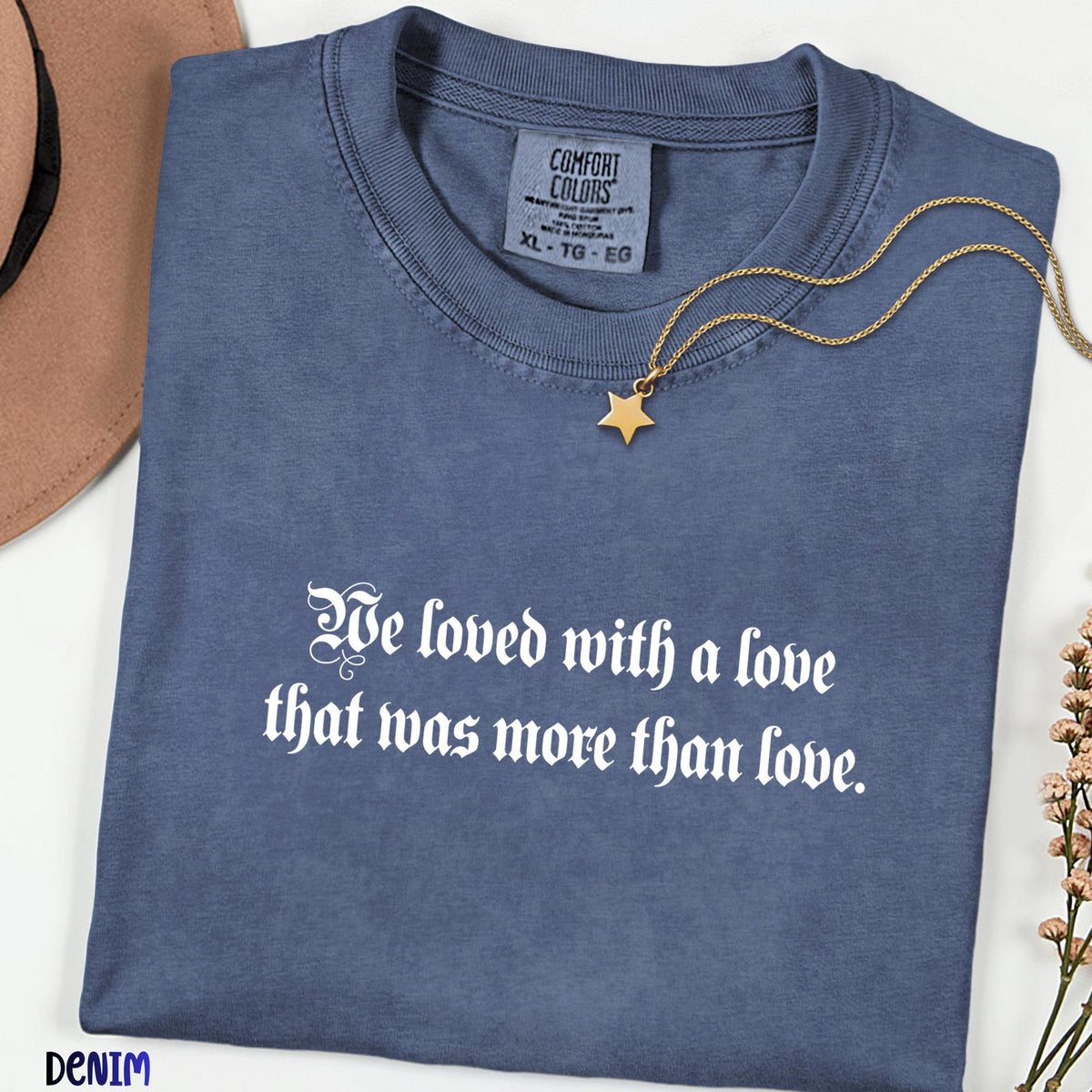 We Loved With A Love That Was More Than Love Shirt, Comfort Colors® Romantic Quote Tee, Literary Love T-Shirt, Vintage Poetry Graphic
