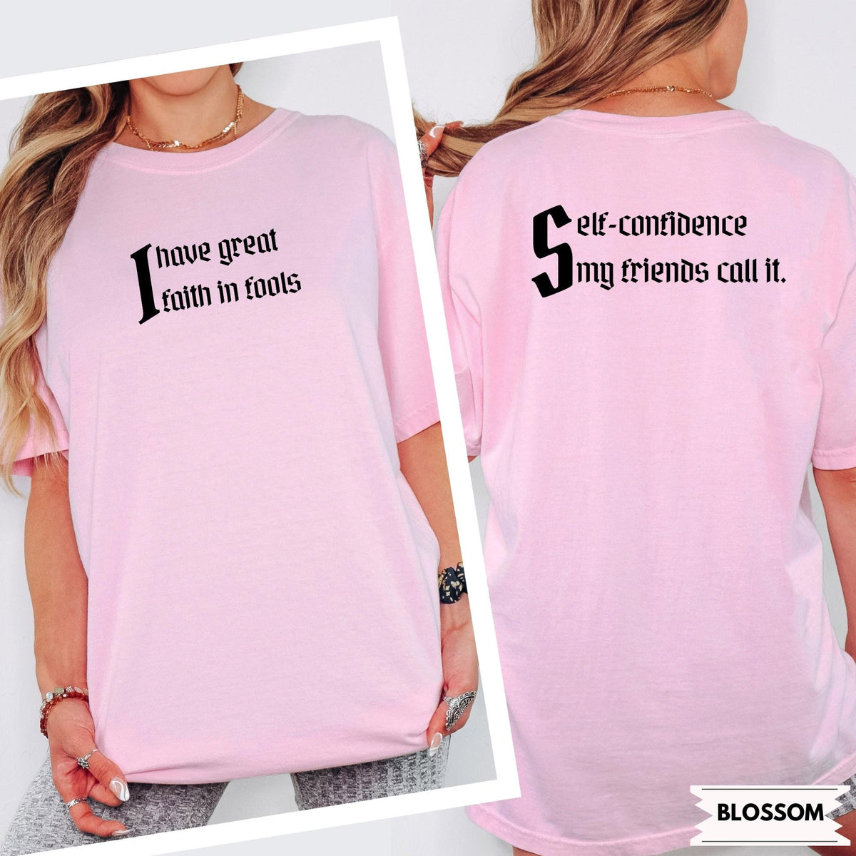 Funny Double-Sided Quote Shirt, “Faith In Fools” Front, “Self-Confidence” Back, Witty Literary Comfort Colors® Tee