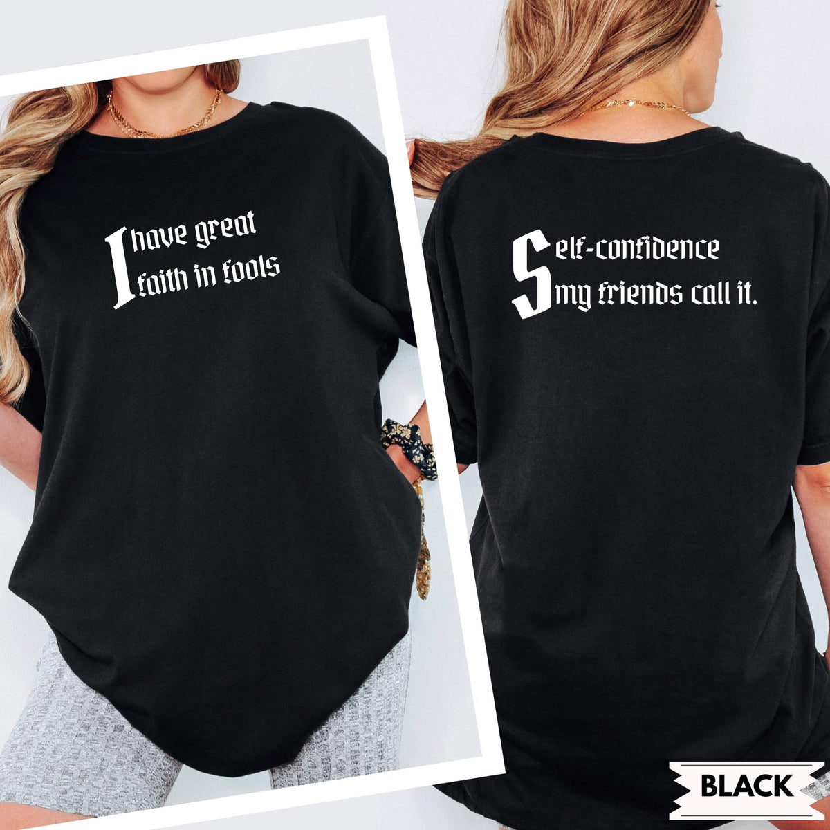 Funny Double-Sided Quote Shirt, “Faith In Fools” Front, “Self-Confidence” Back, Witty Literary Comfort Colors® Tee