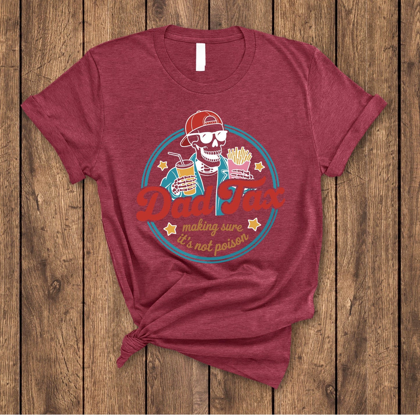 Skeleton Dad Tax Shirt, Funny Dad Tax Tee, Dad Tax Shirt, Fathers Day Gift, Fathers Day Shirt, Gift for New Dad Husband