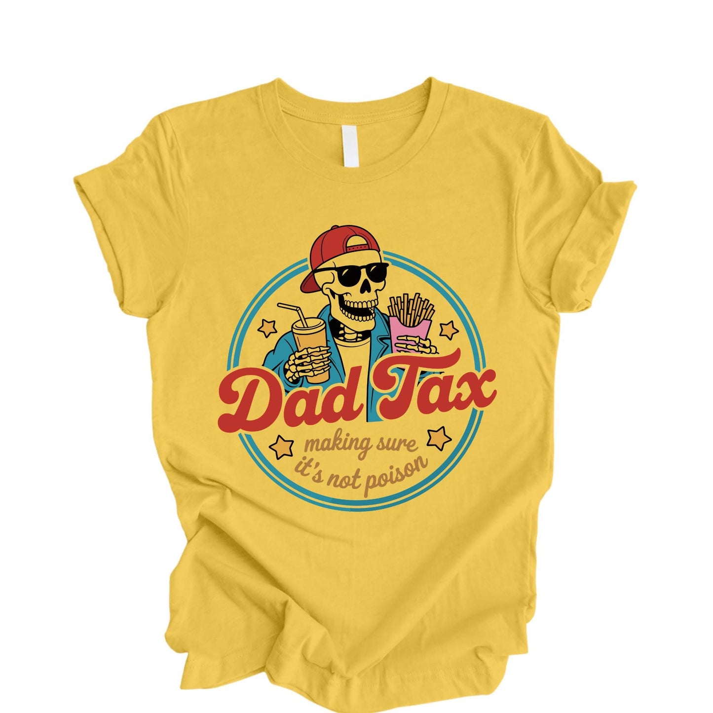 Skeleton Dad Tax Shirt, Funny Dad Tax Tee, Dad Tax Shirt, Fathers Day Gift, Fathers Day Shirt, Gift for New Dad Husband