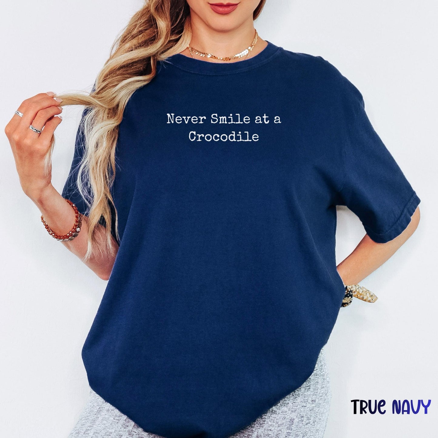 Never Smile at a Crocodile Shirt, Cute Quote Summer Beach Tee, Comfort Colors Vacation Shirt, Funny Gator Sayings Casual Unisex T-Shirt