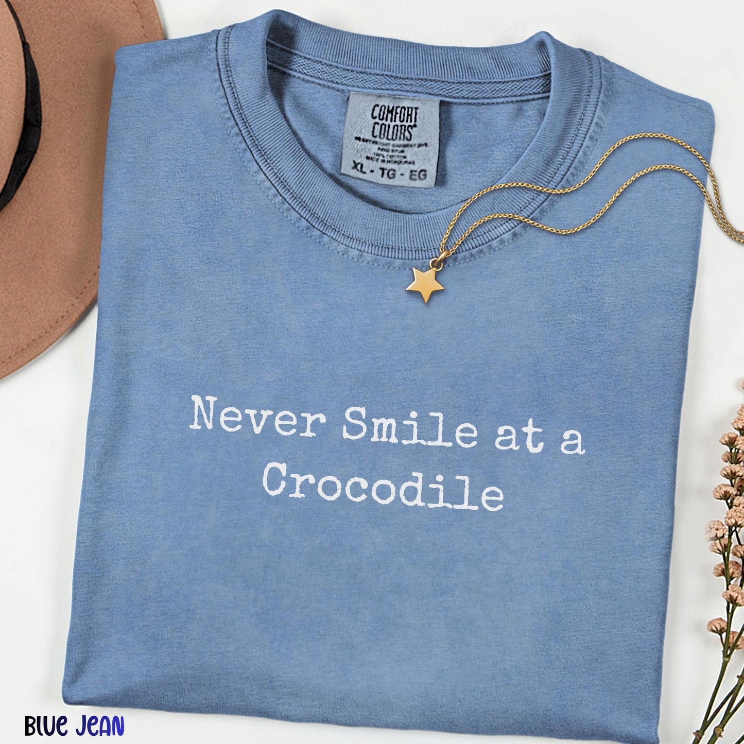 Never Smile at a Crocodile Shirt, Cute Quote Summer Beach Tee, Comfort Colors Vacation Shirt, Funny Gator Sayings Casual Unisex T-Shirt