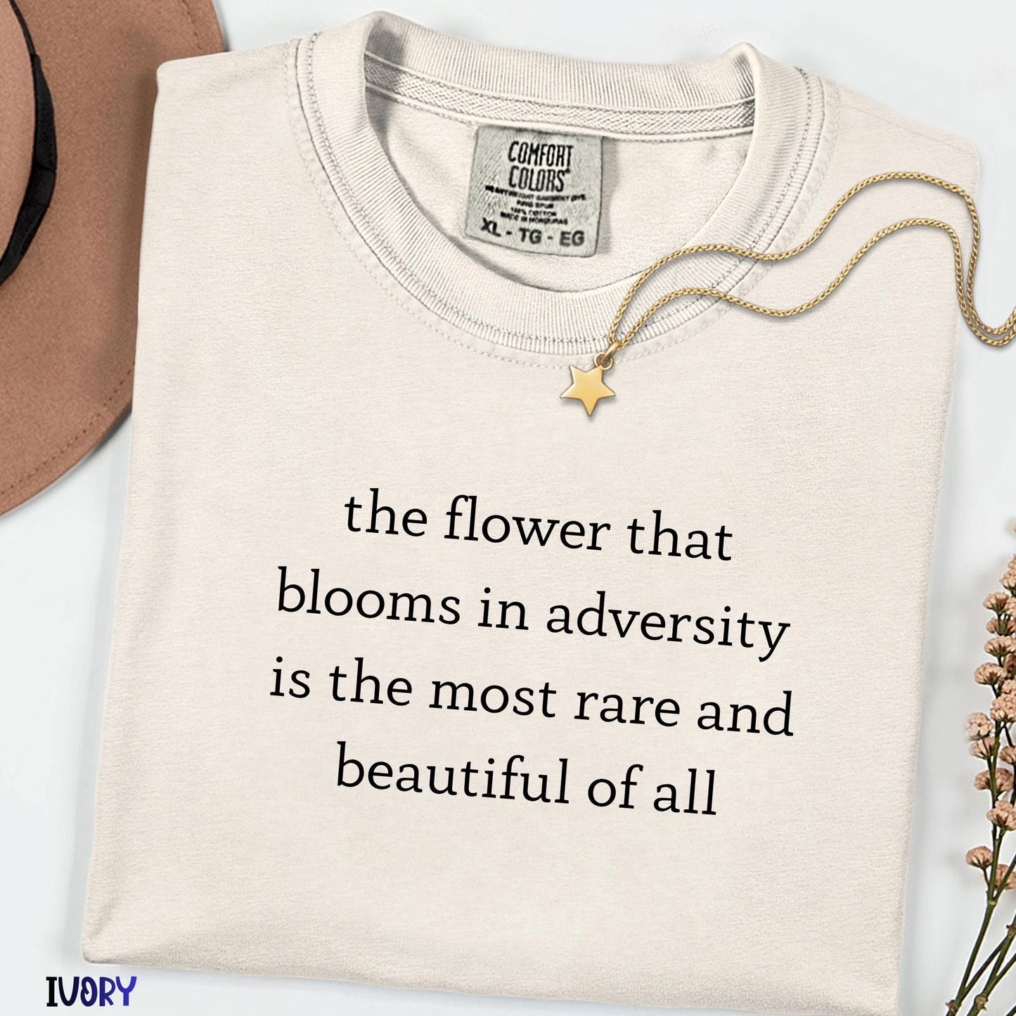 The Flower That Blooms in Adversity Shirt, Inspirational Quote Tee, Comfort Colors® Minimalist Typography Shirt, Motivational Gift for Her