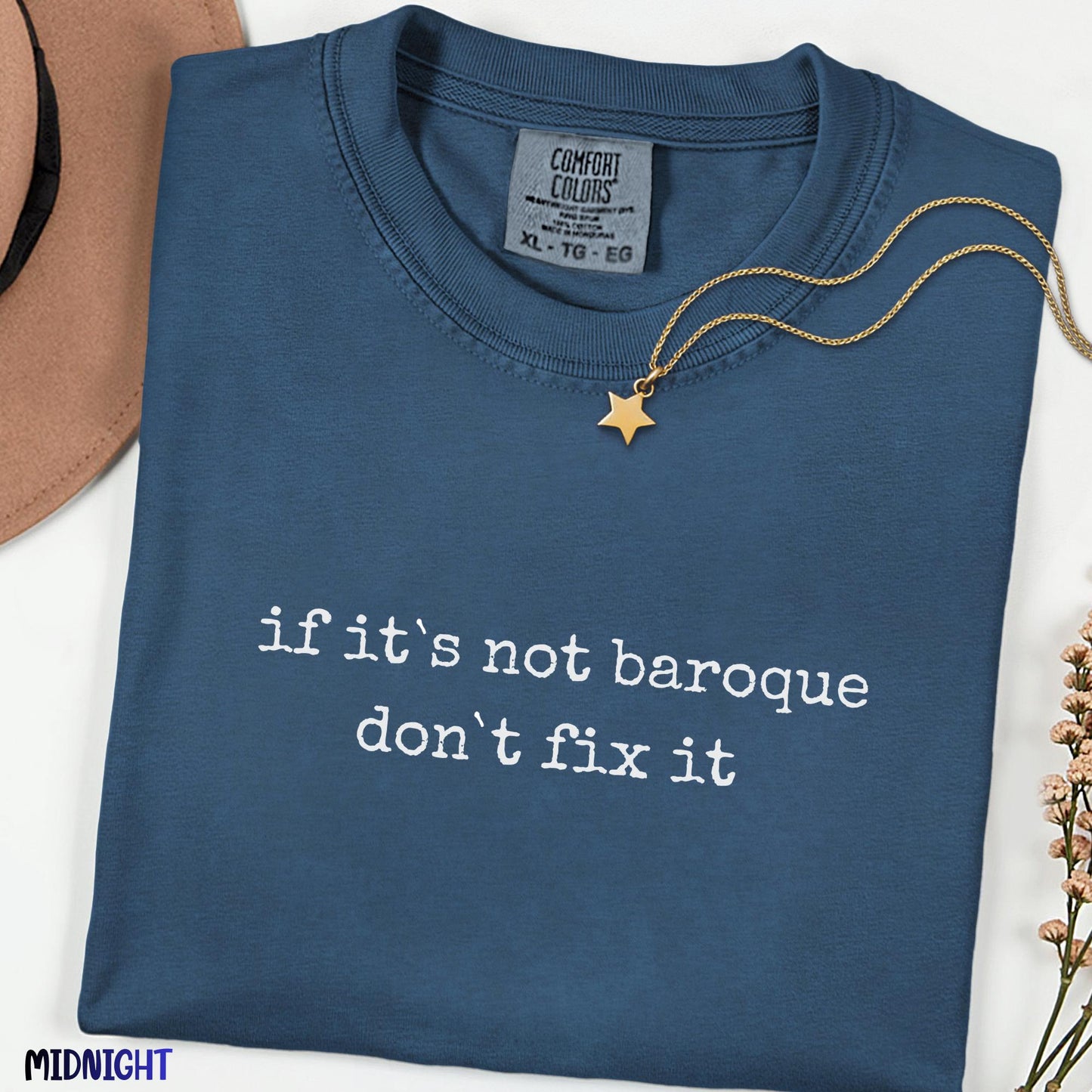 If It’s Not Baroque Don’t Fix It Shirt, Funny Music & Art Quote Tee, Classical Music Humor Comfort Colors® Unisex Shirt