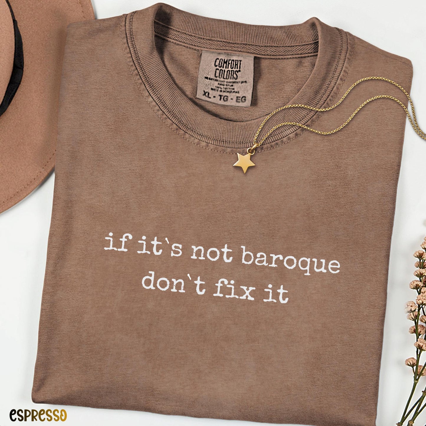 If It’s Not Baroque Don’t Fix It Shirt, Funny Music & Art Quote Tee, Classical Music Humor Comfort Colors® Unisex Shirt