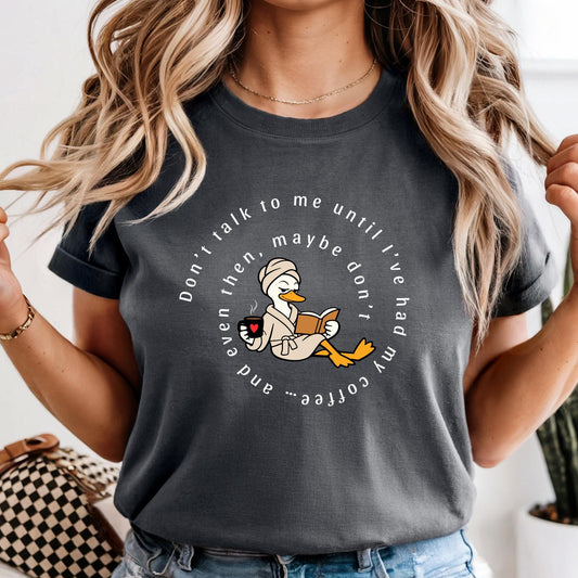 Goose Mom Shirt, Funny Mama Coffee Shirt, Don't Talk To Me Until I've Had My Coffee Tee, Book Lovers Mom Tshirt