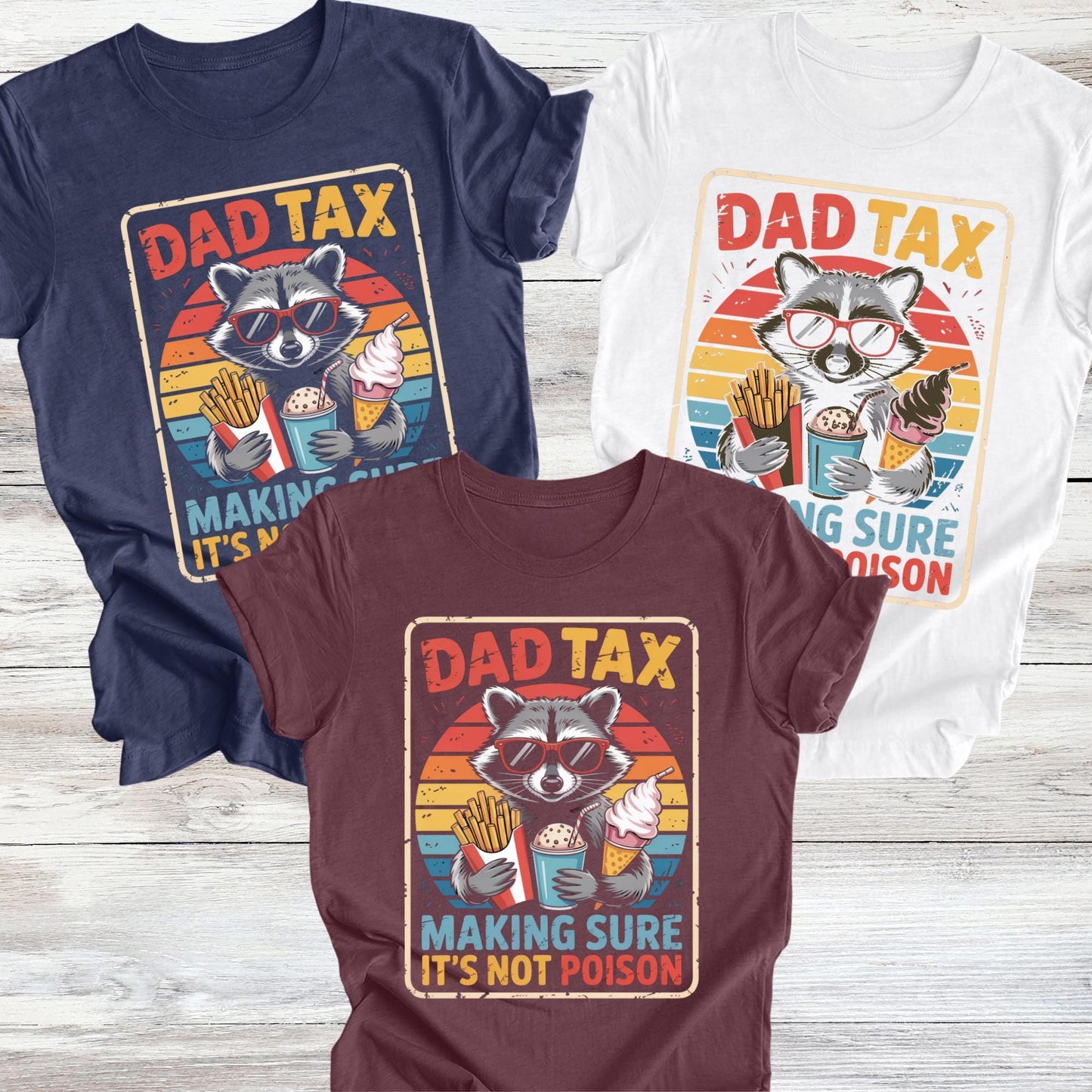 Funny Dad Tax Shirt for Dad, Comfort Colors® Making Sure It's Not Poison Gift for Him, Funny Raccoon Dad Tax Dad