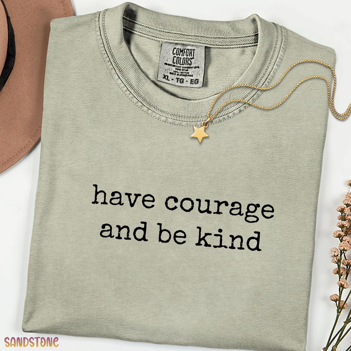 Have Courage and Be Kind Comfort Colors Shirt, Inspirational Quote Tee, Minimalist Aesthetic Top, Positive Affirmation Gift