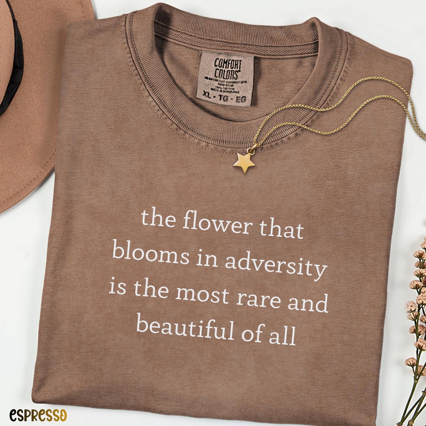 The Flower That Blooms in Adversity Shirt, Inspirational Quote Tee, Comfort Colors® Minimalist Typography Shirt, Motivational Gift for Her