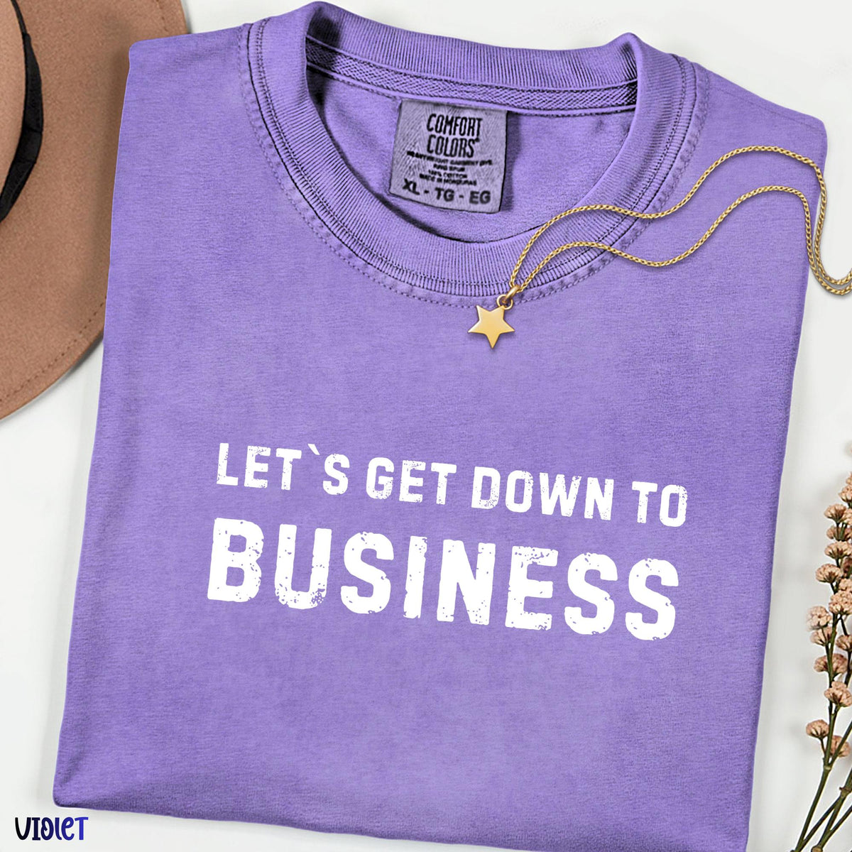 Let’s Get Down to Business Shirt, Funny Work Quote Tee, Comfort Colors® Graphic T-Shirt, Office Humor Gift, Unisex Casual Vintage Style Top