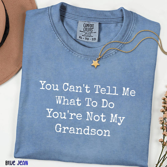 Funny Grandma Comfort Colors Shirt, Sassy Nana Tee, You Can’t Tell Me What To Do Quote Shirt, Gift for Grandmother, Mothers Day Gift
