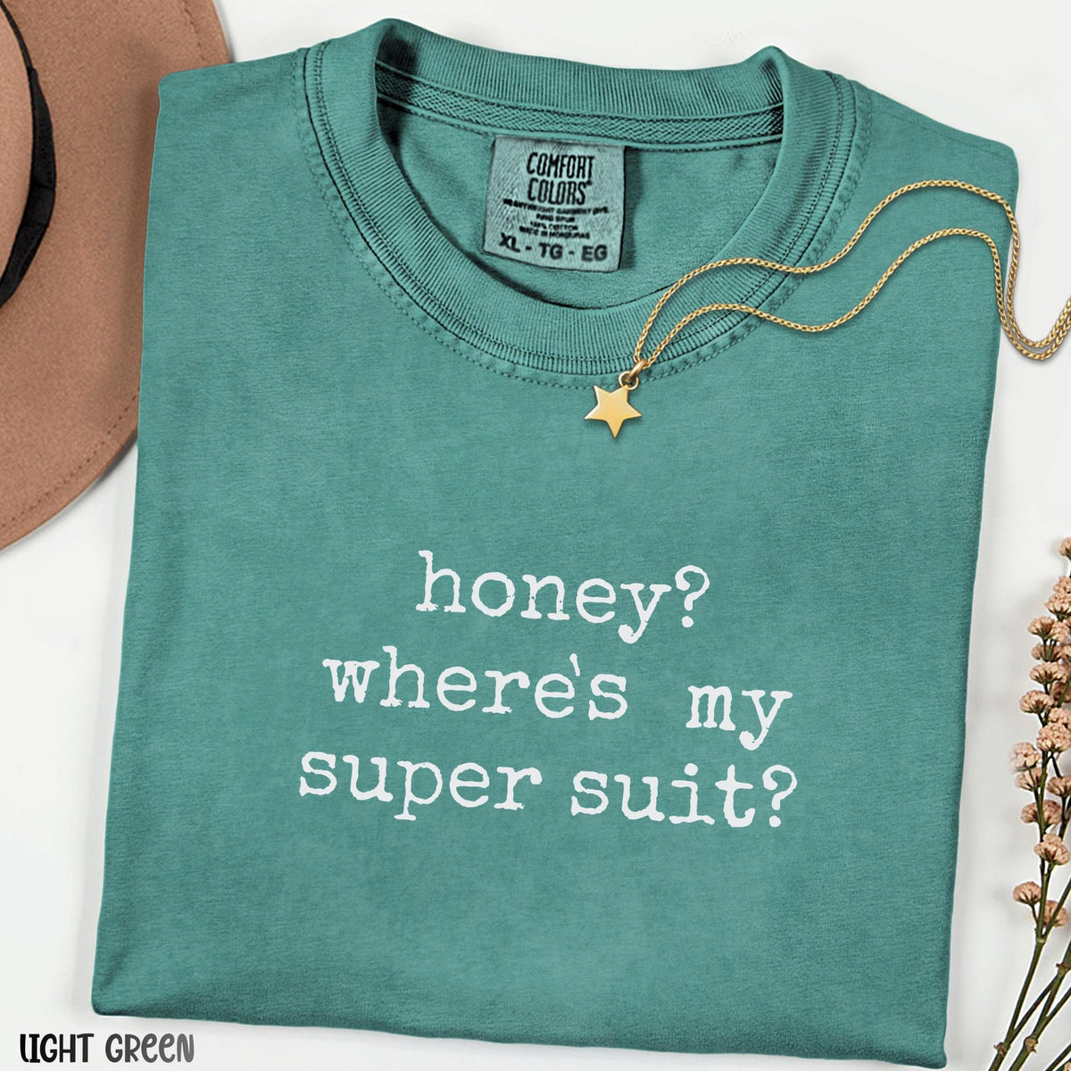 Honey? Where’s My Super Suit? Funny Quote Shirt, Sarcastic Superhero Tee, Movie-Inspired Humor Graphic Tee, Comfort Colors® Casual Gift
