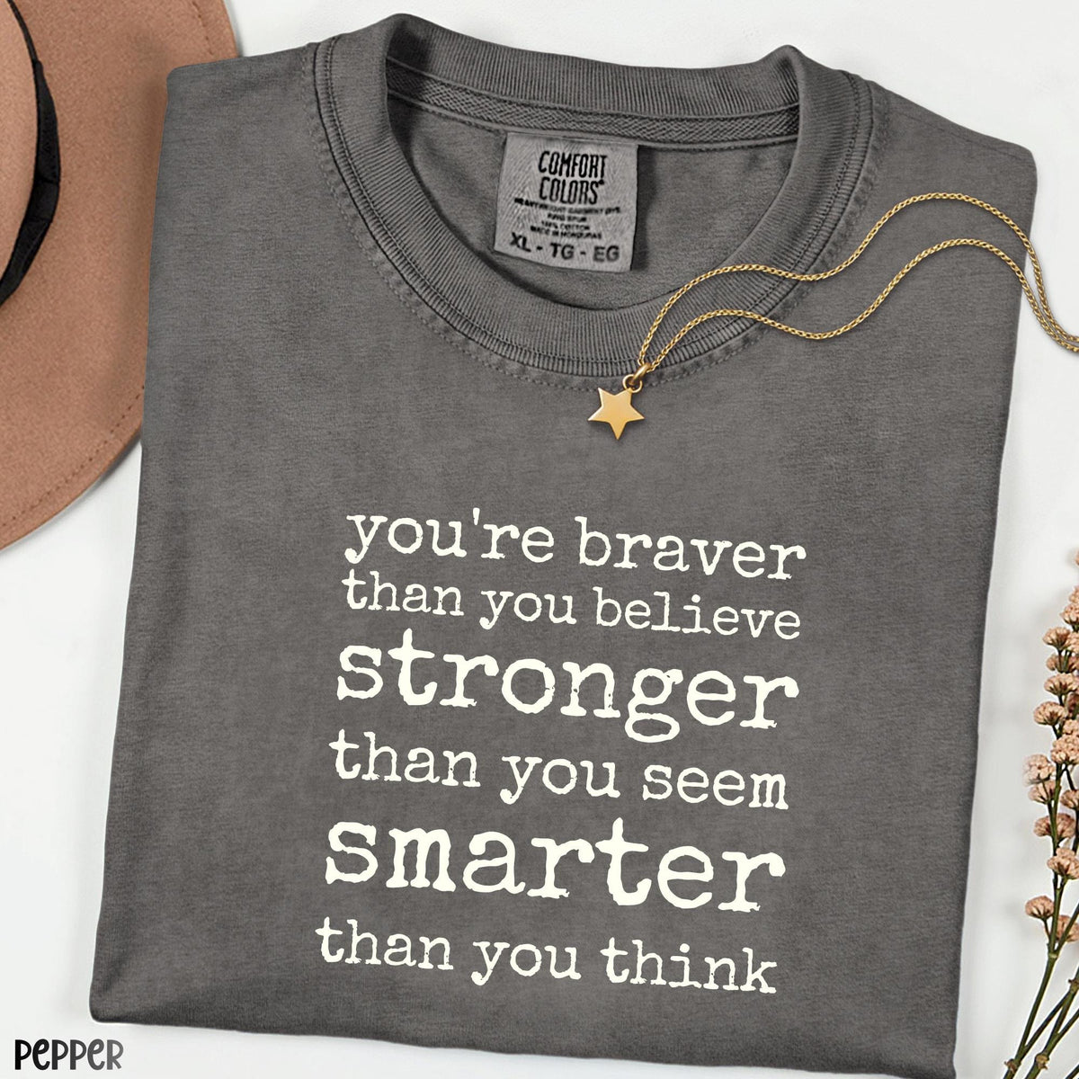 You're Braver Than You Believe, Inspirational Quote Tee, Comfort Colors Graphic, Motivational Minimalist Design, Positive Affirmation Gift