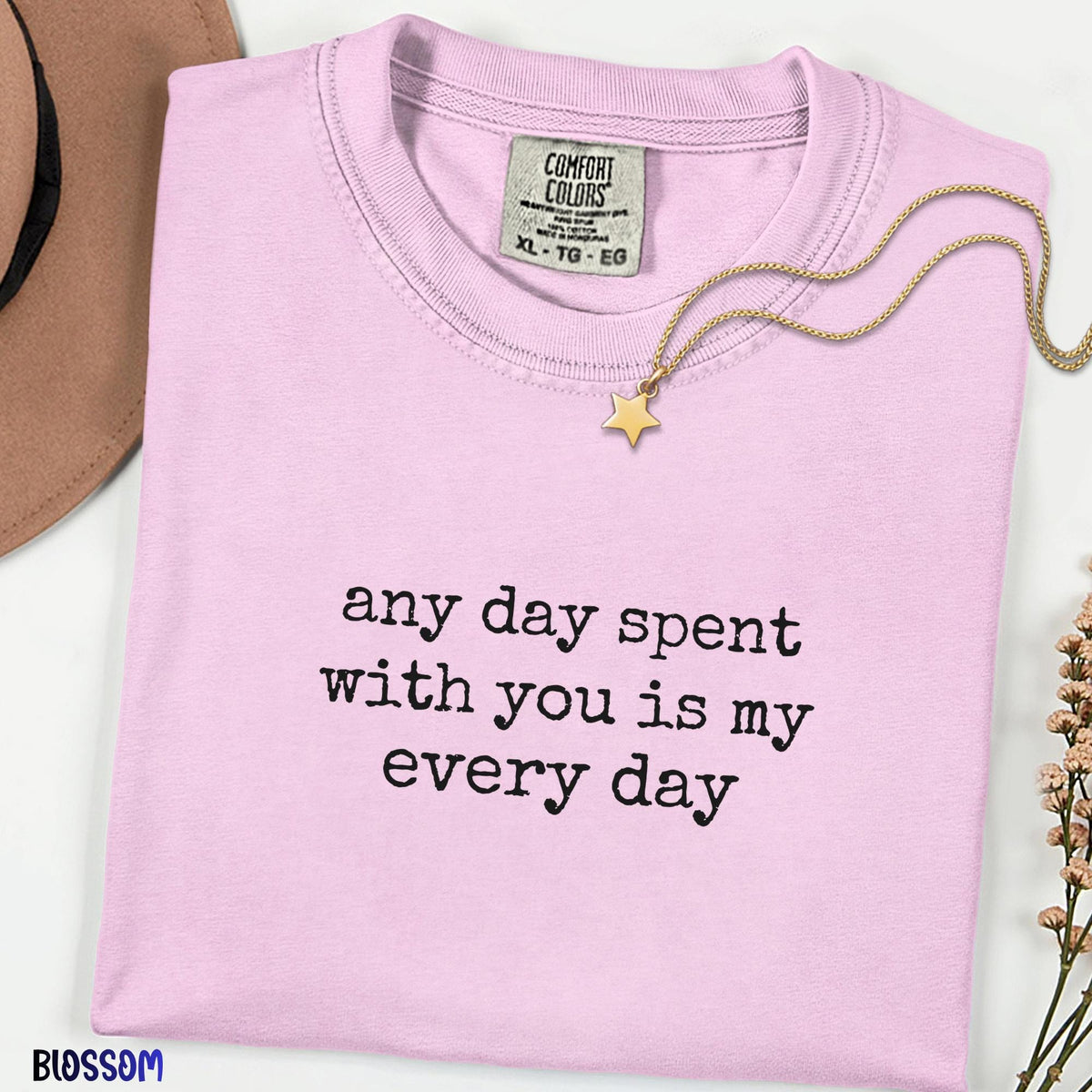 Any Day Spent With You Shirt, Romantic Quote Tee, Comfort Colors T-Shirt, Cute Couple Gift, Minimalist Love Typography Tee