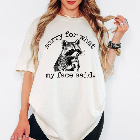 Sorry For What My Face Said Shirt, Comfort Colors® Raccoon Meme Shirt 90s Vintage Funnny Shirt
