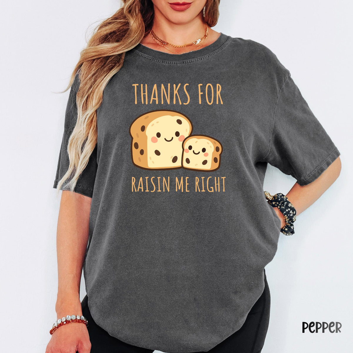Thanks For Raisin Me Right Comfort Colors® T-Shirt, Funny Mom Pun Shirt, Mother's Day Gift Tee, Raisin Bread Pun, Casual Mom Shirt