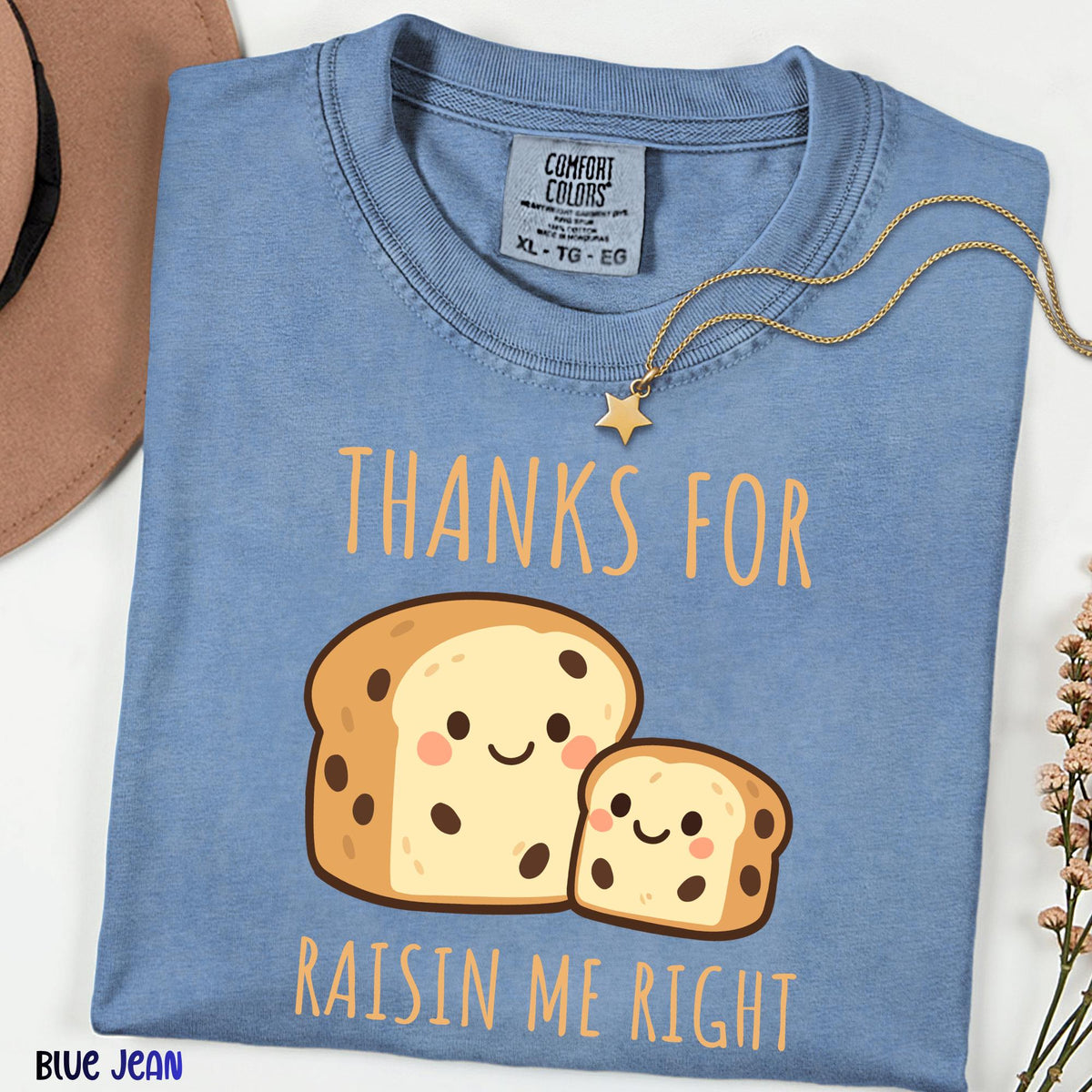 Thanks For Raisin Me Right Comfort Colors® T-Shirt, Funny Mom Pun Shirt, Mother's Day Gift Tee, Raisin Bread Pun, Casual Mom Shirt