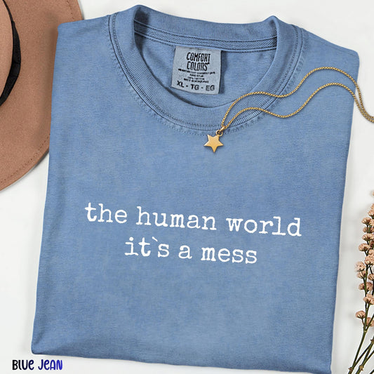 The Human World Is A Mess Comfort Colors® Shirt, Mermaid Inspired Crab Tee, Funny Sarcastic Sea Animal Shirt, Ocean Humor Graphic Tee