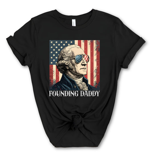 Founding Daddy Shirt, Funny Meme Shirt, Gift For Dad, 4th of July Tee
