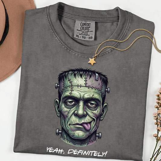 Comfort Colors® Sarcastic Frankenstein Shirt, Dark Universe Family Matching Tee, Yeah Definitely Funny Vintage Gothic Monster Trip Shirt