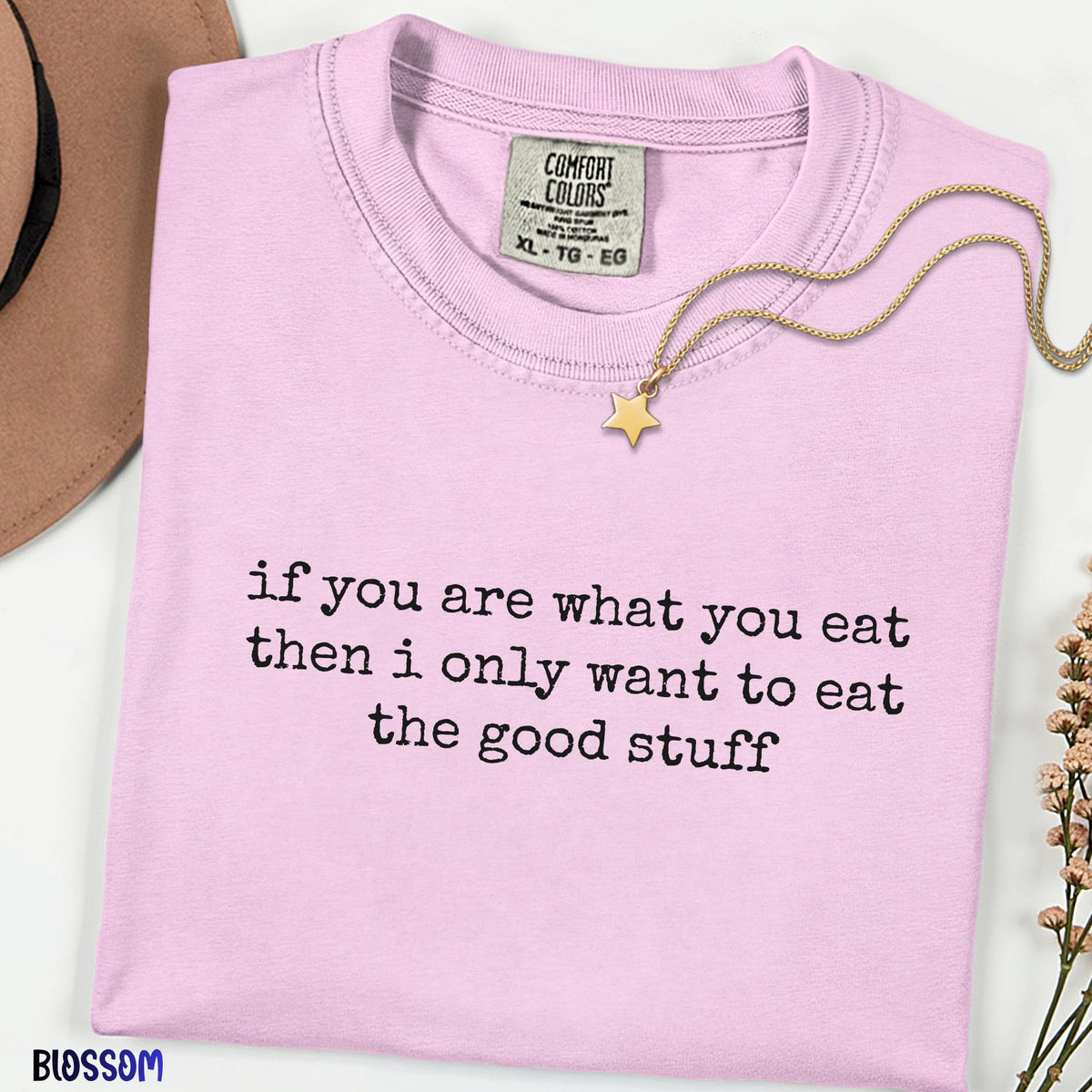 If You Are What You Eat Shirt, The Good Stuff Tee, Minimalist Foodie Shirt, Comfort Colors Graphic Tee,Vacation Tee, Aesthetic Quote Shirt