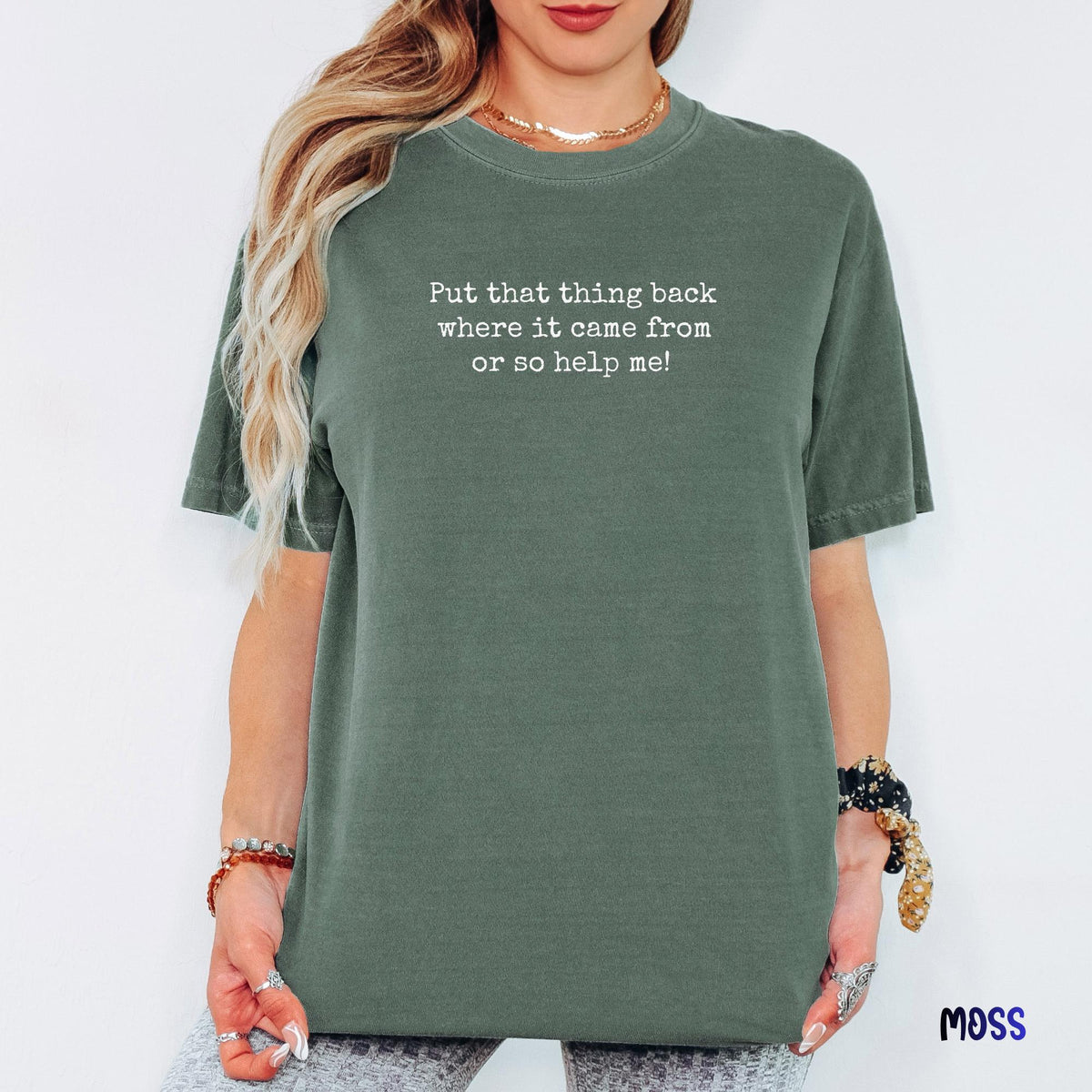 Put That Thing Back Where It Came From Or So Help Me Tee, Funny Quote Shirt, Minimalist Comfort Colors Shirt, Family Vacation Tee