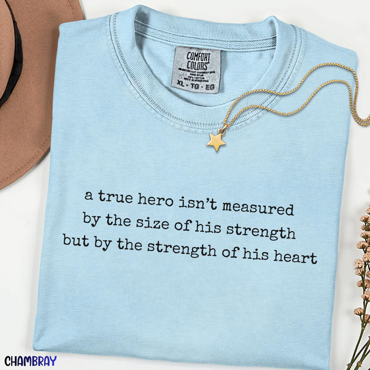 Comfort Colors A True Hero Isn’t Measured by Strength but by Heart Shirt, Minimalist Inspirational Quote Tee, Motivational Graphic Tee