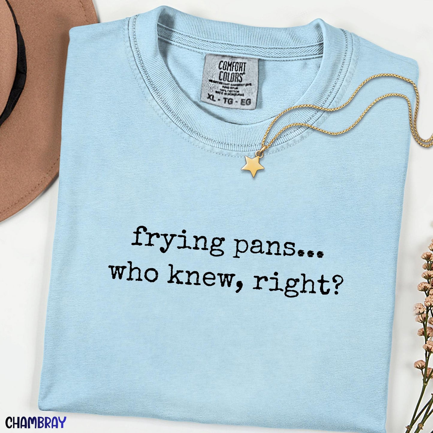 Frying Pans Who Knew Right Shirt, Fairy Tale Adventure Quote Tee, Birthday Boy Girl Gift T-Shirt, Minimalist Travel Humor Graphic Top