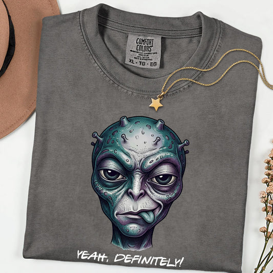 Comfort Colors® Sarcastic Aliens Shirt, Dark Universe Family Matching Tee, Yeah Definitely Funny Vintage Gothic Monster Trip Shirt