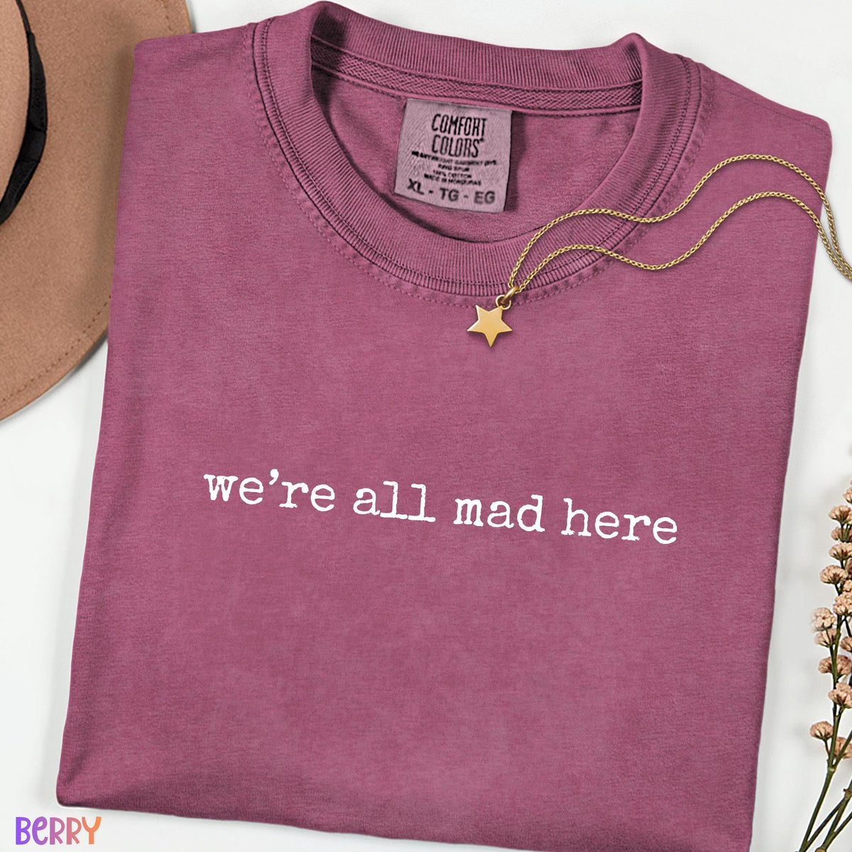 We’re All Mad Here Comfort Colors® Shirt, Minimalist Wonderland Quote Tee, Vintage Inspired Graphic Shirt, Whimsical Aesthetic T-Shirt
