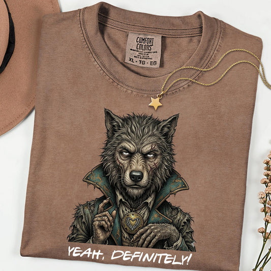 Comfort Colors® Sarcastic Wolfman Shirt, Dark Universe Family Matching Tee, Yeah Definitely Funny Vintage Gothic Trip Shirt