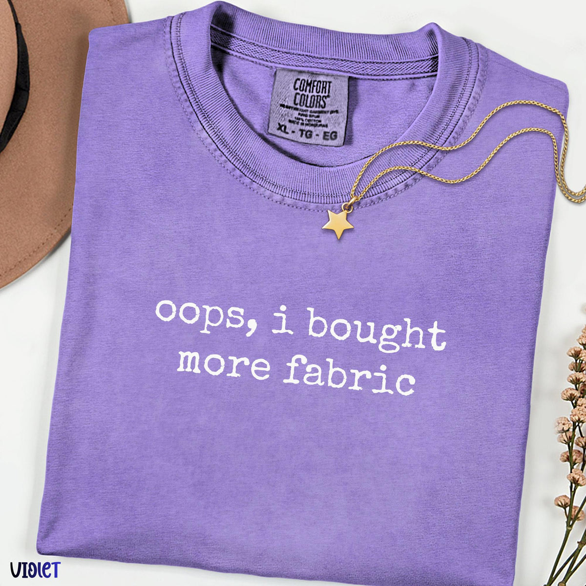 Oops I Bought More Fabric Comfort Colors® Tee, Funny Quilter Shirt, Sewing Humor Gift, Fabric Lover Tee, Seamstress & Craft Lover Gift