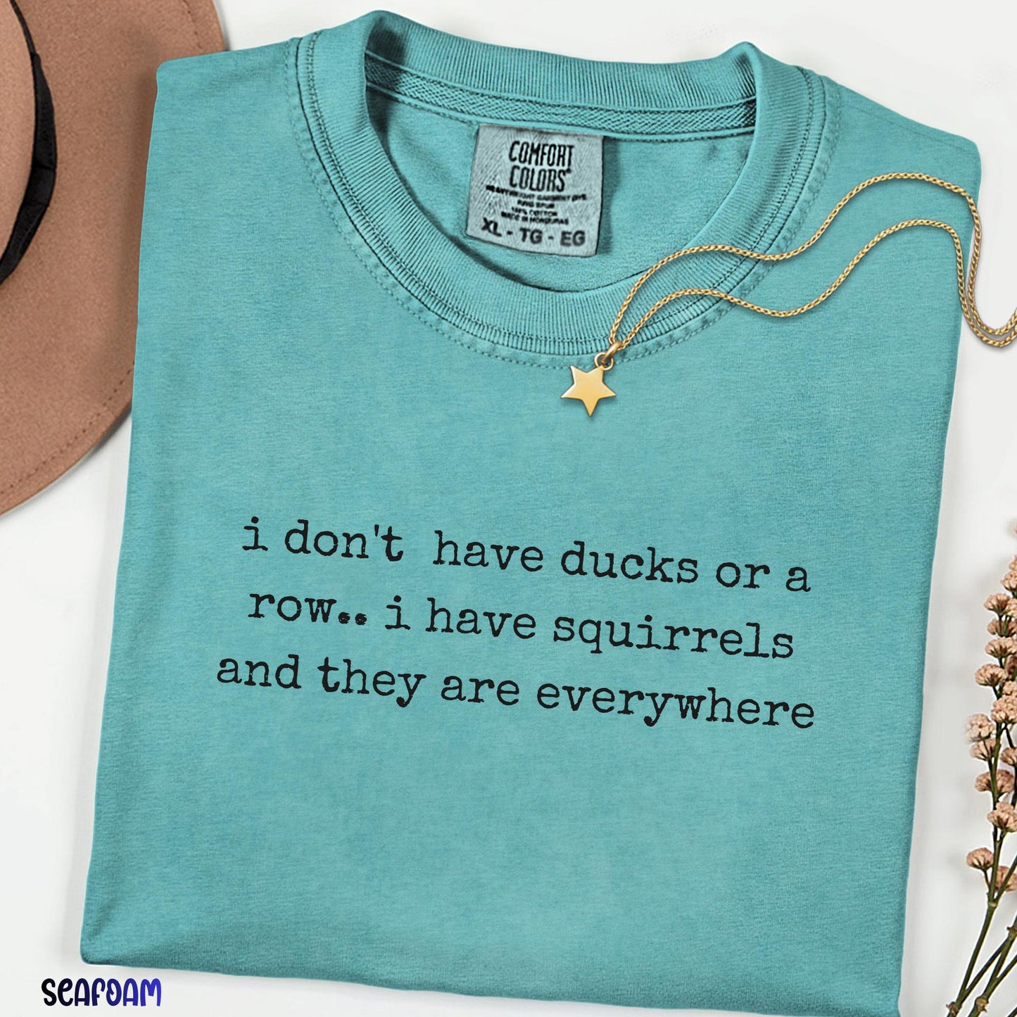 I Have Squirrels Everywhere Comfort Colors® Shirt, Funny Squirrel Tee, Sarcastic Quote Shirt, Animal Lover Gift, Chaos Humor T-Shirt