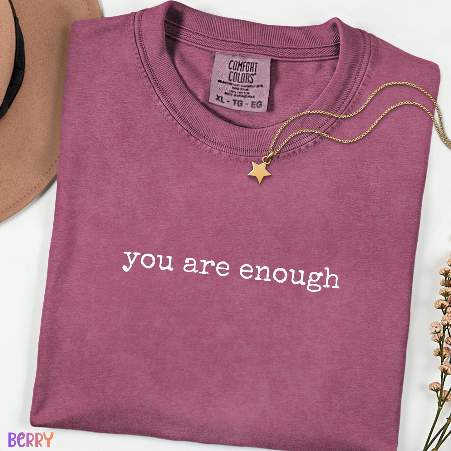 You Are Enough Comfort Colors® Shirt, Positive Self Love Quote Tee, Minimalist Inspirational Unisex T-Shirt, Encouraging Gift Idea