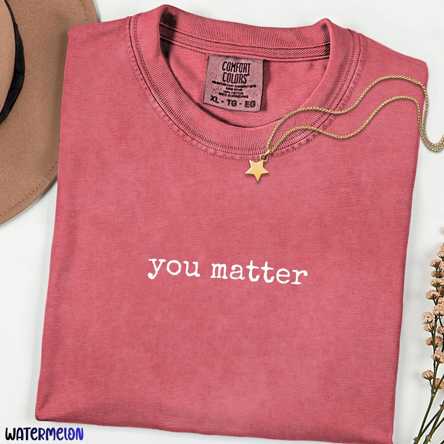 You Matter Mental Health Awareness Tee,Comfort Colors® Inspired Motivational Shir, Anxiety Support, Therapist & Psychologist Gift Top