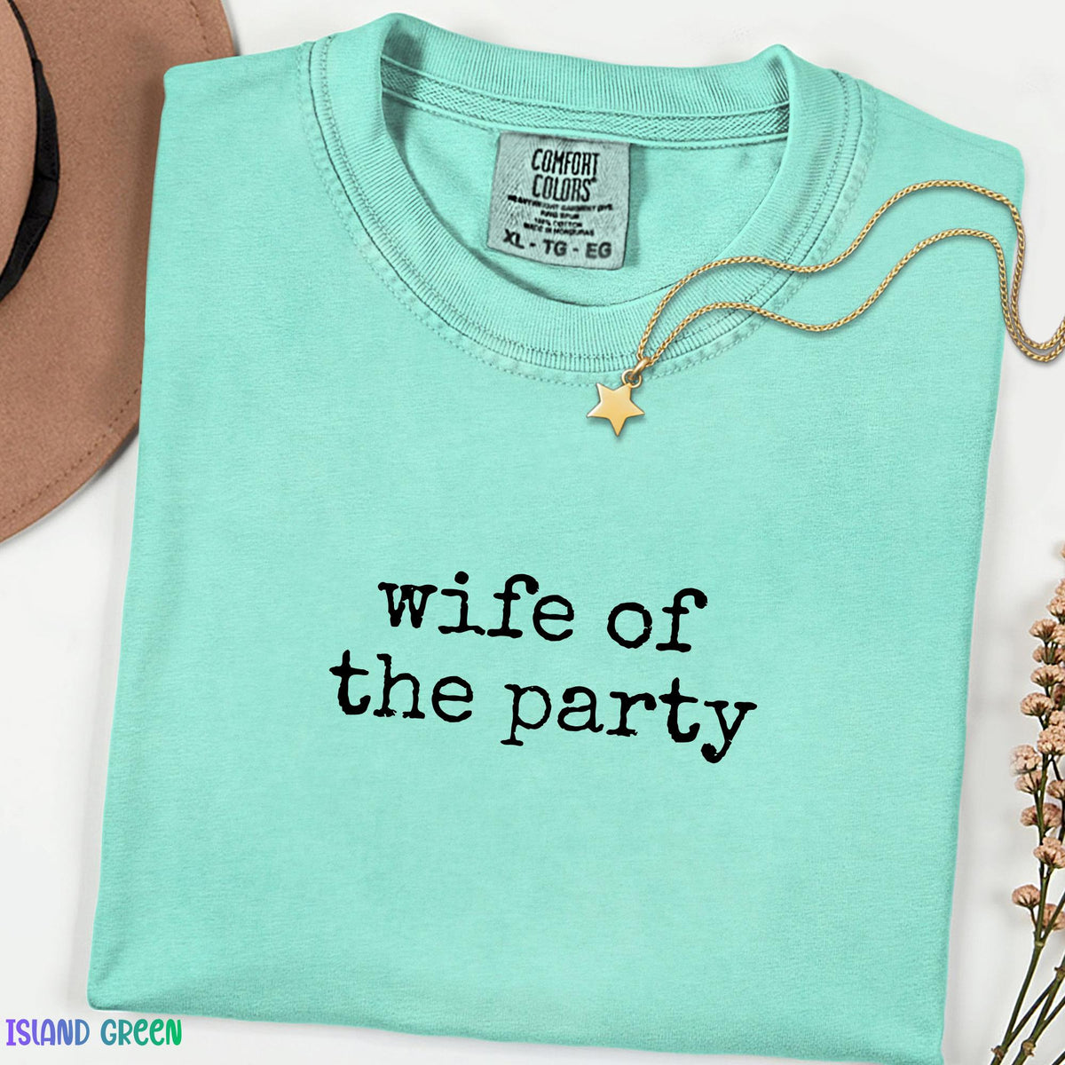 Wife of the Party Comfort Colors® Shirt, Future Mrs Tee, Bachelorette Outfit, Bridal Shower Gift, Just Engaged Shirt, Honeymoon Tee