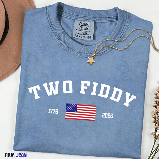 Two Fiddy  Comfort Colors® Shirt, America 250 Celebration Tee, 1776-2026 Patriotic Graphic Shirt, USA Anniversary Gift