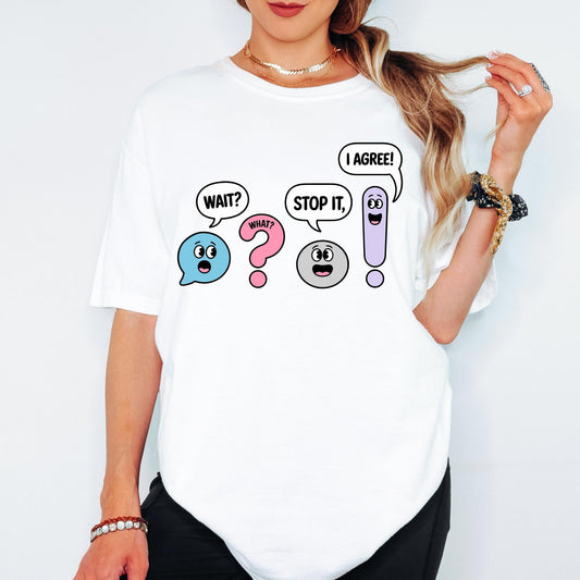 Comfort Colors® Funny Grammar Teacher Shirt, Wait What Stop It I Agree Shirt, Punctuation Shirt, English Teacher Gift, Back To School