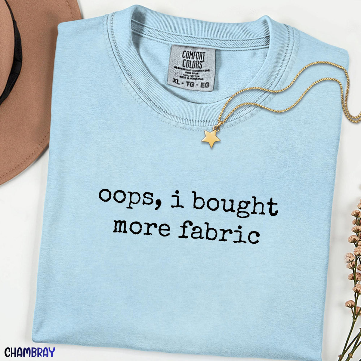 Oops I Bought More Fabric Comfort Colors® Tee, Funny Quilter Shirt, Sewing Humor Gift, Fabric Lover Tee, Seamstress & Craft Lover Gift