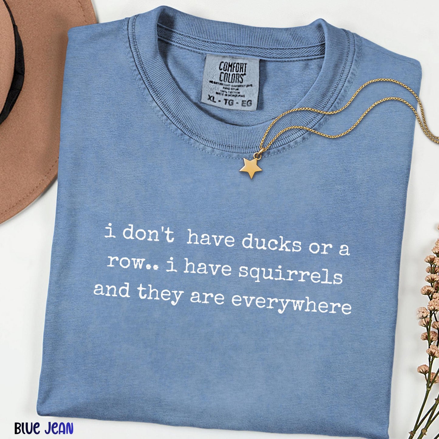 I Have Squirrels Everywhere Comfort Colors® Shirt, Funny Squirrel Tee, Sarcastic Quote Shirt, Animal Lover Gift, Chaos Humor T-Shirt