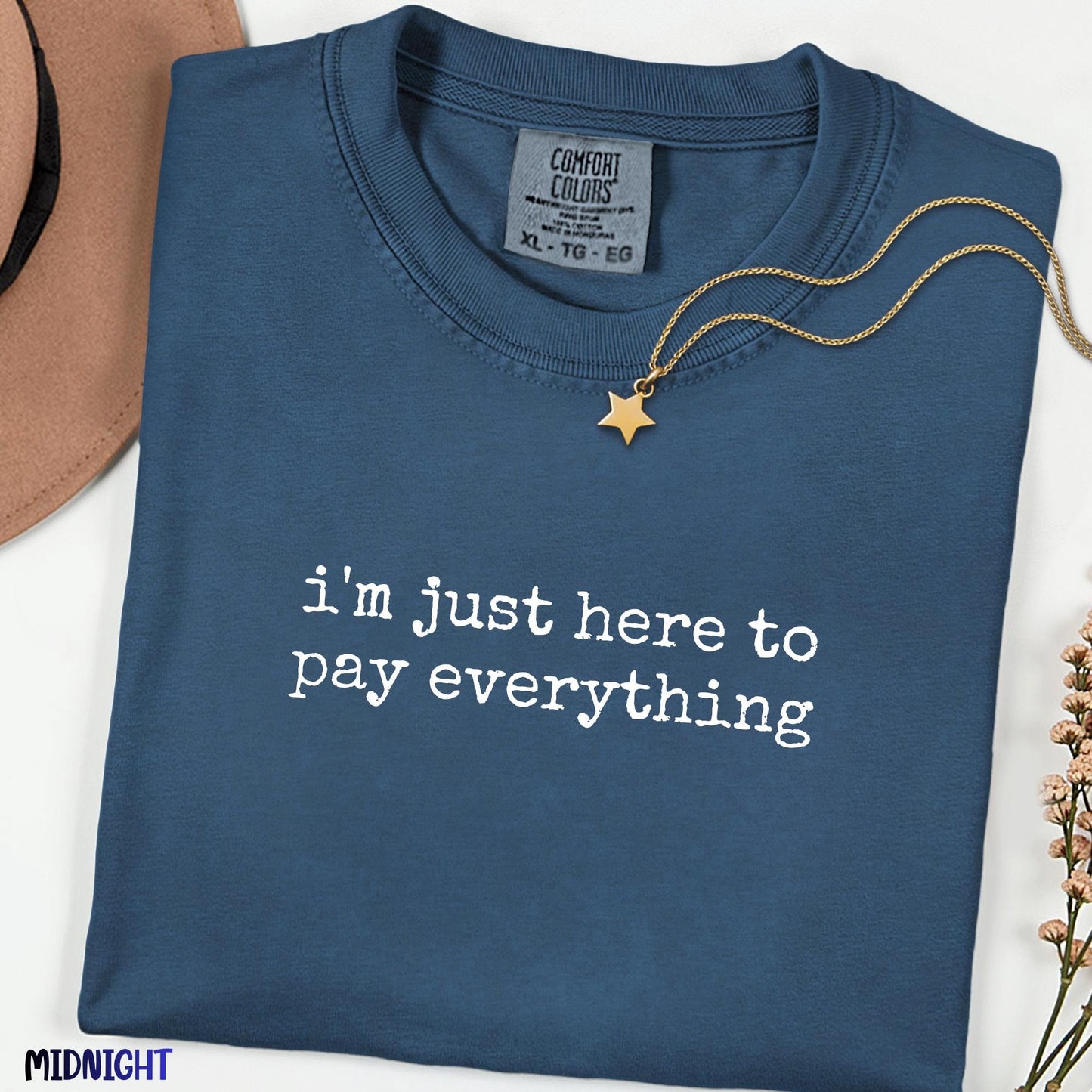 Comfort Colors® I'm Just Here To Pay Everything Shirt, Funny Vacation Tee, Minimalist Graphic Tshirt, Unisex Theme Park Trip Gift