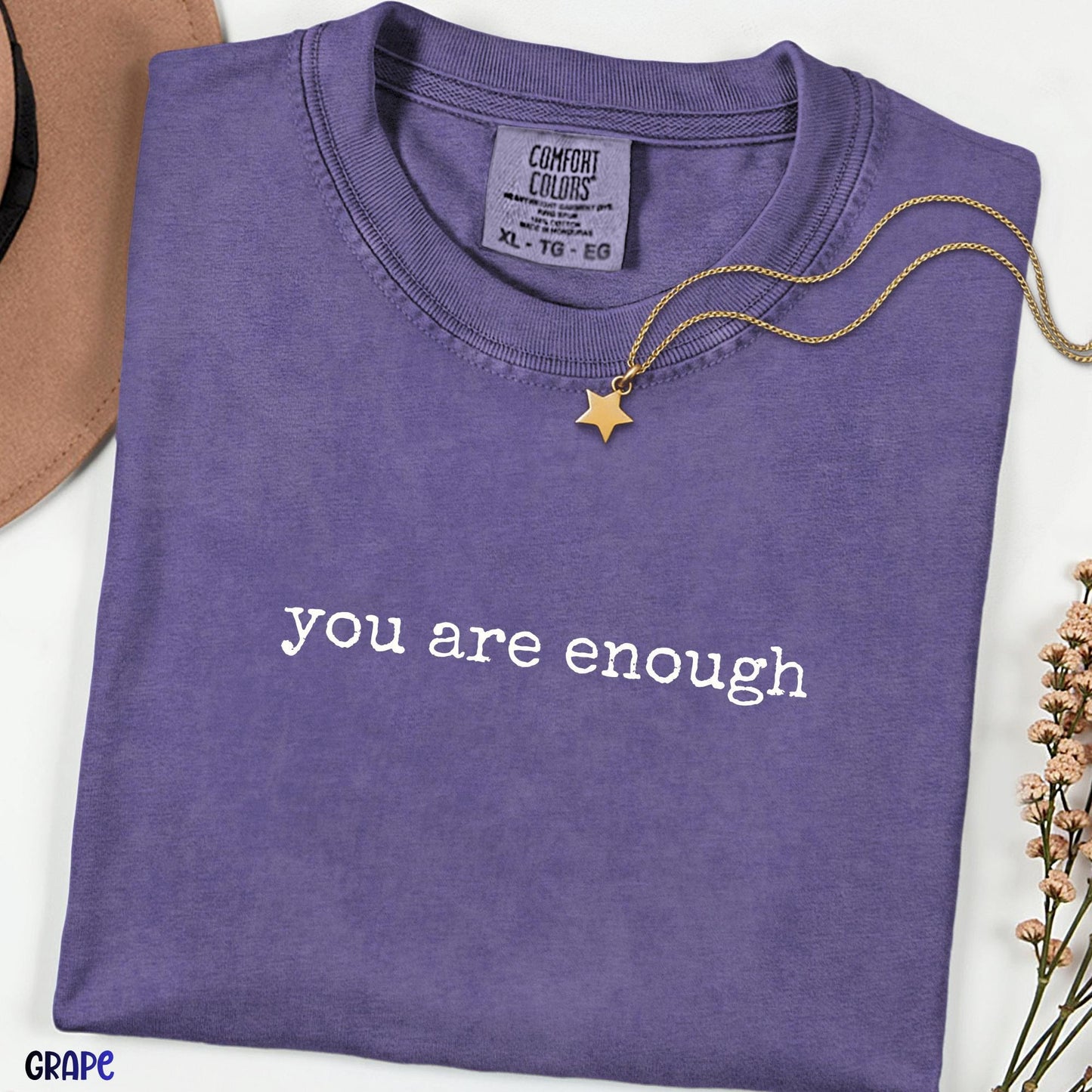 You Are Enough Comfort Colors® Shirt, Positive Self Love Quote Tee, Minimalist Inspirational Unisex T-Shirt, Encouraging Gift Idea