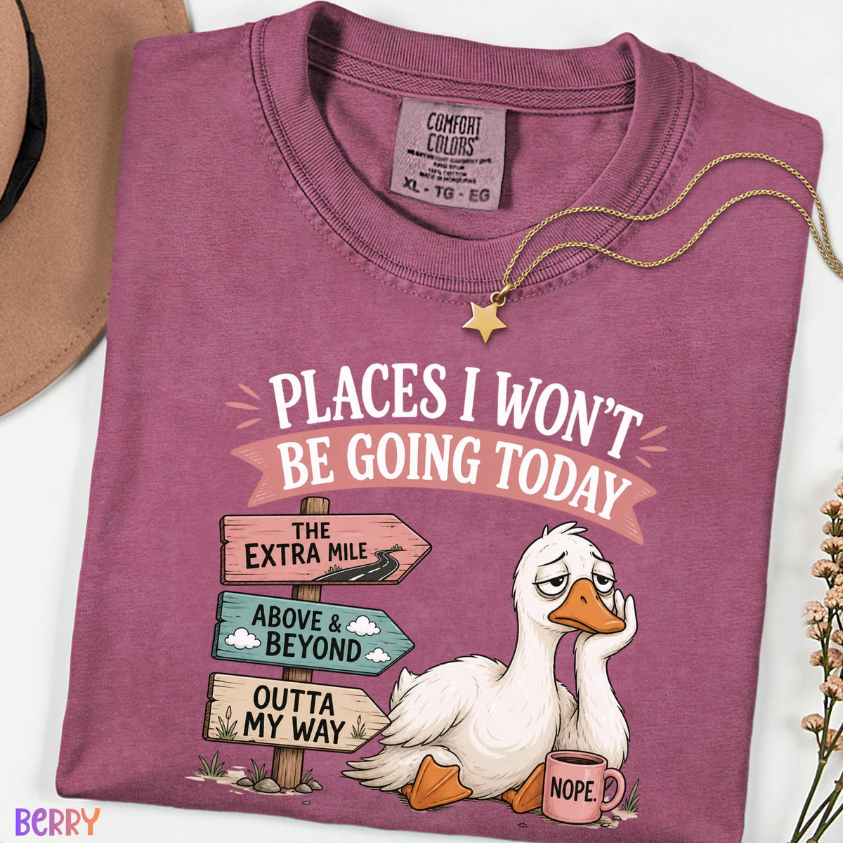 Comfort Colors® Places I Won't Be Going Today Shirt, Funny Goose Tee, Anti Motivation Shirt, Quiet Quitting Tee, Sarcastic Office Humor Gift