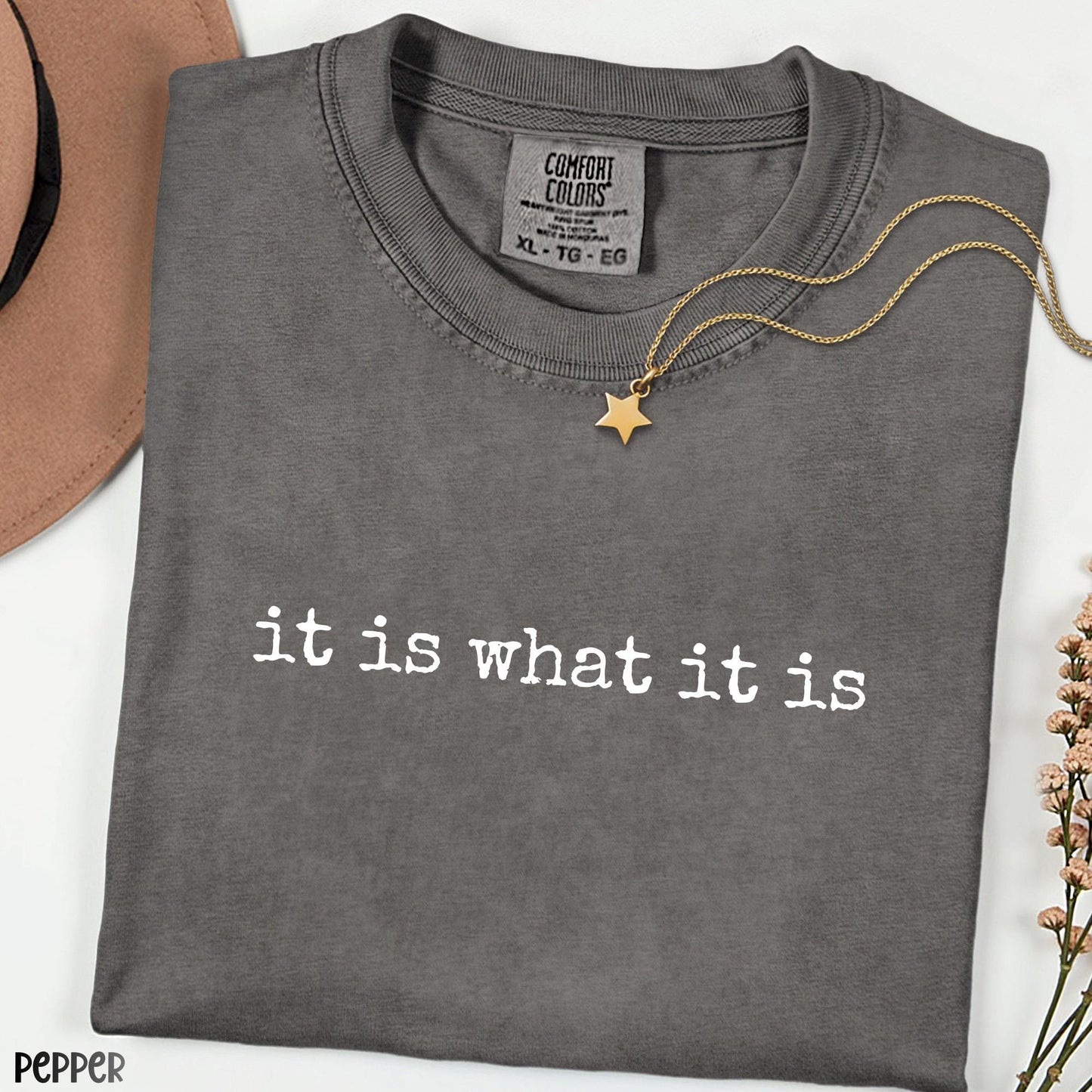 Comfort Colors®  It Is What It Is Shirt, Minimalist Graphic Tee, Unisex Comfort Colors T-Shirt, Stoic Quote Shirt, Vintage Aesthetic Tee